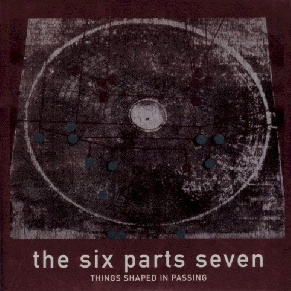 Six Parts Seven - Things shaped in passing (CD) - Velvet Music