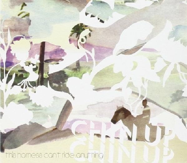 Chin Up Chin Up - This harness can't ride.. (CD)