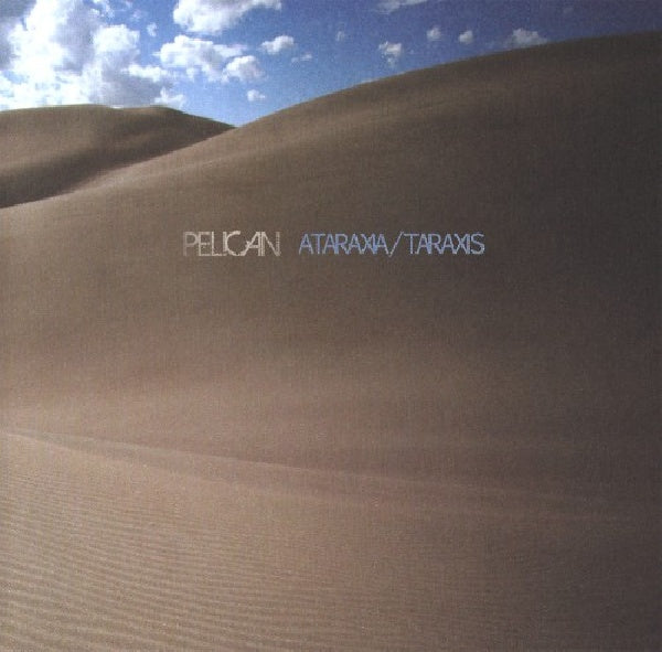 Pelican - Ataraxia / taraxis (CD) - Velvet Music