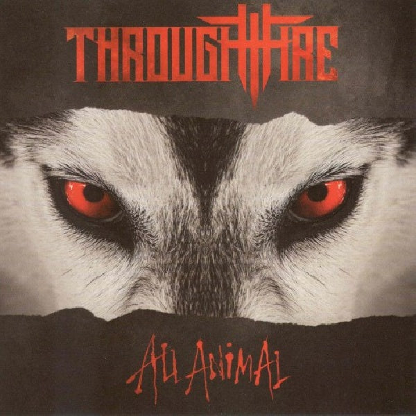 Through Fire - All animal (CD)