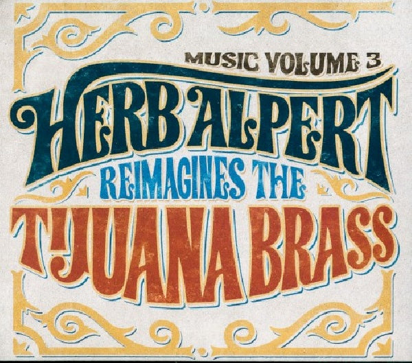 Herb Alpert - Music 3 - herb alpert reimagines the tijuana brass (CD) - Velvet Music