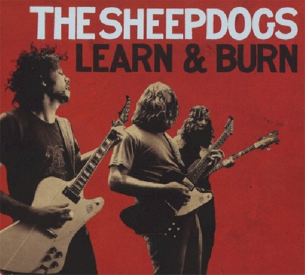 Sheepdogs - Learn and burn (CD) - Velvet Music