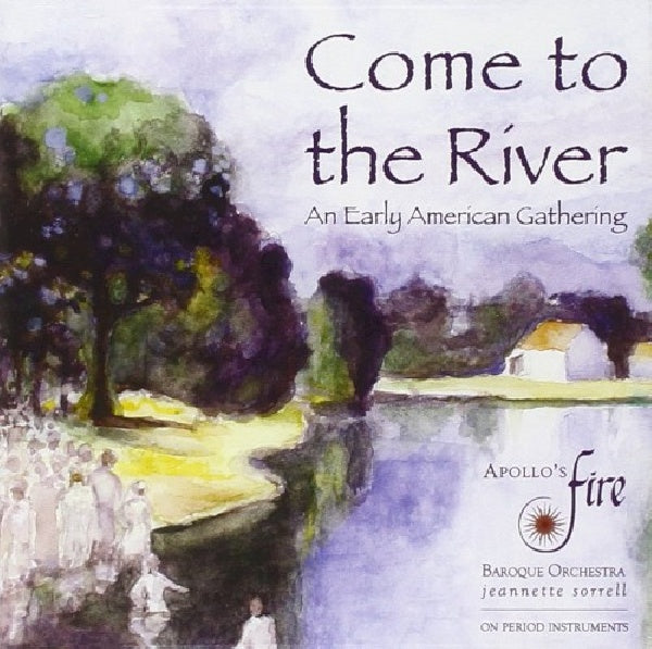 Apollo's Fire - Come to the river (CD) - Velvet Music