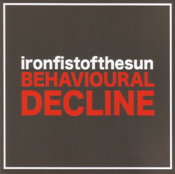 Iron Fist Of The Sun - Behavioural decline (CD) - Velvet Music