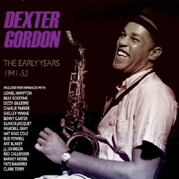 Dexter Gordon - Early years 1941-52 (CD) - Velvet Music