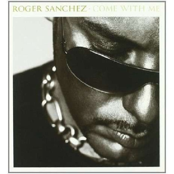Roger Sanchez - Come with me (CD) - Velvet Music