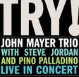 Mayer, John, Trio - Try! - live in concert (CD)
