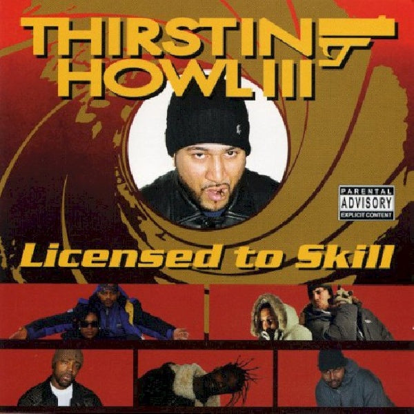 Thirstin Howl Iii - Licensed to skill (CD)