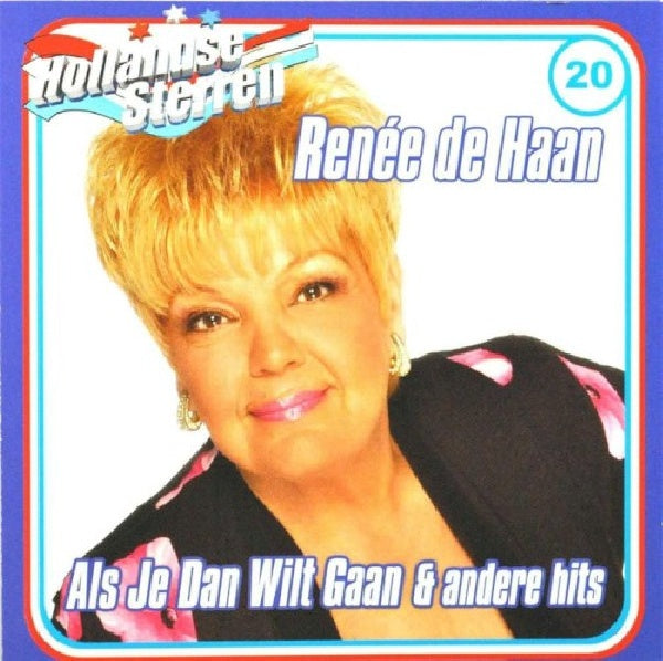 Renee De Haan - Als je dan wilt gaan & autres succès (CD)