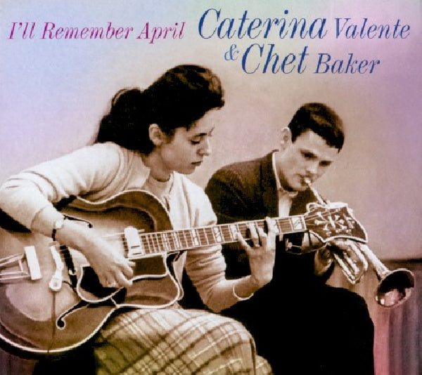 Catarina Valente / Chet Baker - I'll remember April (CD)