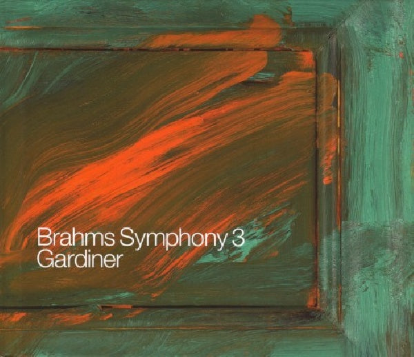 John Eliot Gardiner / Orchestre Revolutionnaire Et Romantique - Brahms sinfonie nr.3 / chorwerke (CD)