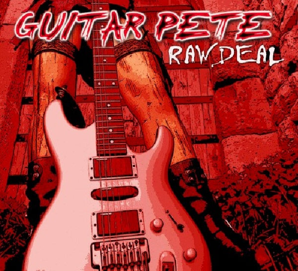 Guitar Pete - Raw deal (CD) - Velvet Music