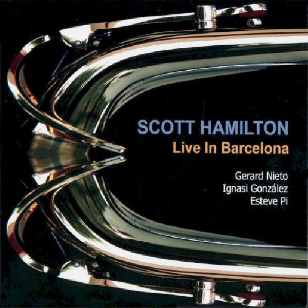 Scott Hamilton - Live in barcelona (CD)