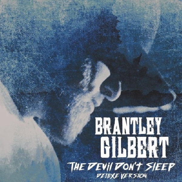 Brantley Gilbert - Devil don't sleep (CD) - Velvet Music