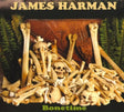 James Harman - Bonetime (CD) - Velvet Music