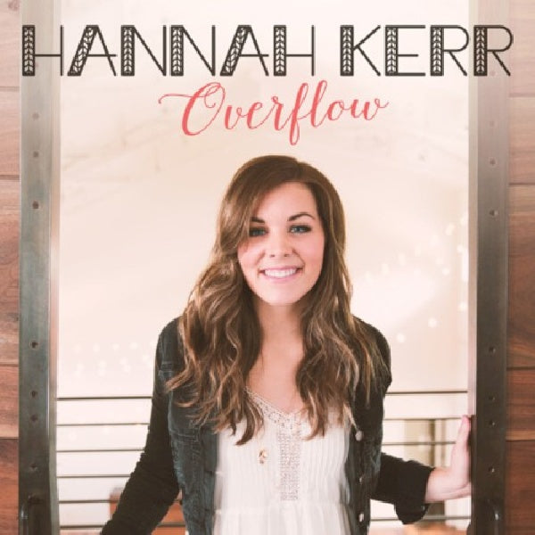Hannah Kerr - Overflow (CD) - Velvet Music