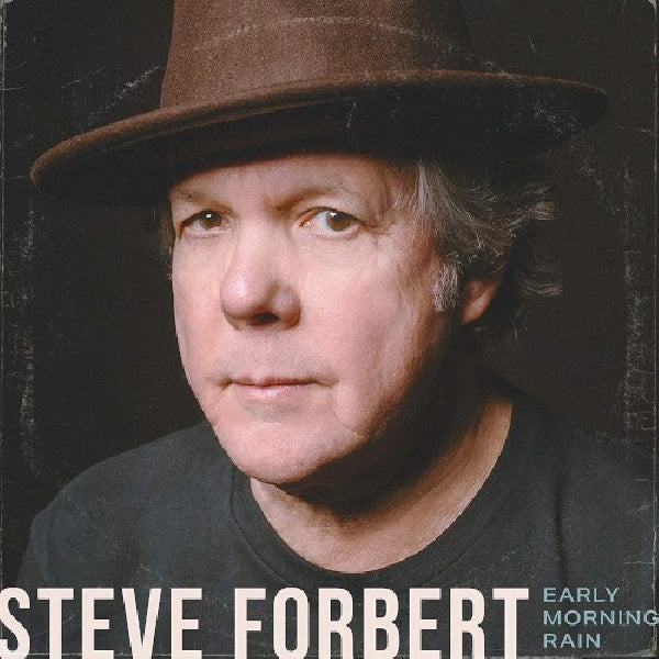 Steve Forbert - Early morning rain (CD) - Velvet Music