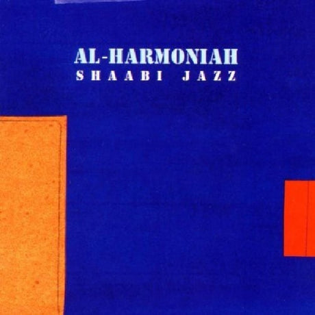 Al Harmoniah - Shaabi jazz (CD) - Velvet Music