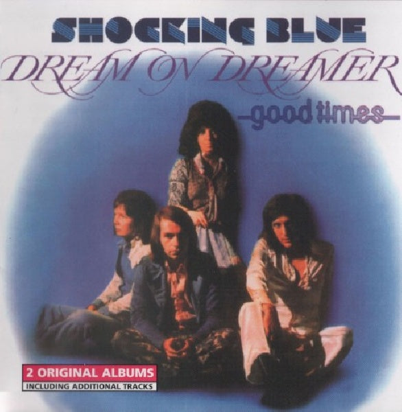 Shocking Blue - Dream on dreamer/good times (CD) - Velvet Music