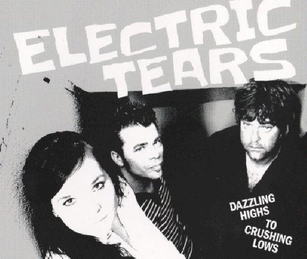 Electric Tears - Dazzling highs to crushing lows (CD)