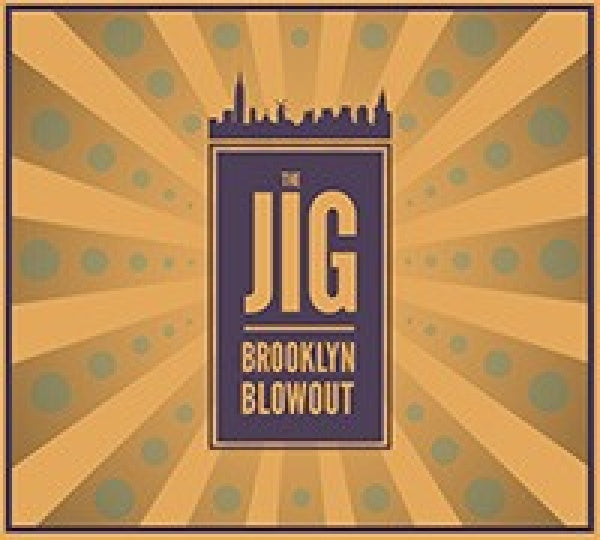 Jig - Brooklyn blowout (CD) - Velvet Music