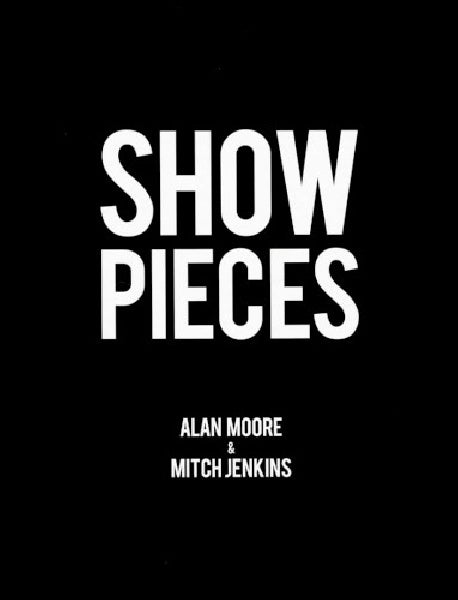 Alan Moore - Show pieces (DVD movie)
