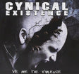Cynical Existence - We are the violence (CD) - Velvet Music