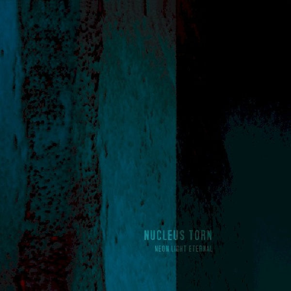 Nucleus Torn - Neon light eternal (CD) - Velvet Music