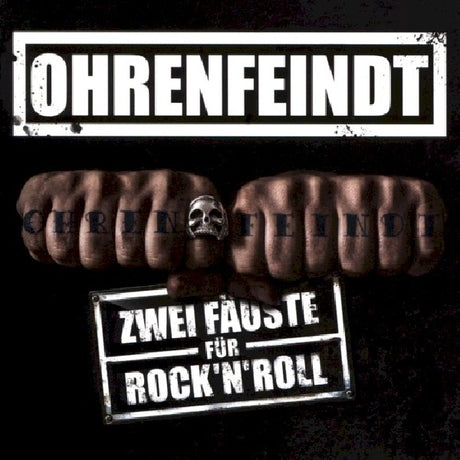 Ohrenfeindt - Zwei fauste fur rock'n'roll (CD) - Velvet Music