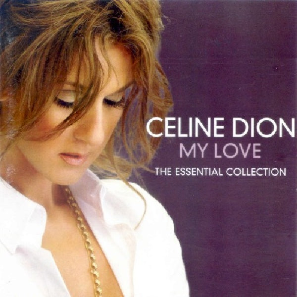 Celine Dion - My love essential collection (CD) - Velvet Music