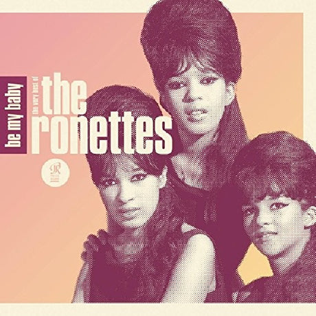 The Ronettes - Be my baby: the very best of the ronettes (CD) - Velvet Music