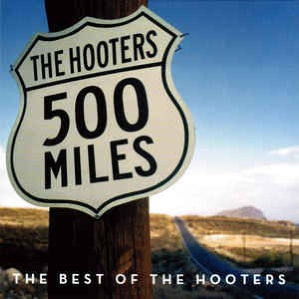 The Hooters - 500 miles - the best of (CD)