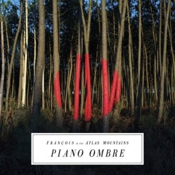 Francois & The Atlas Mountains - Piano ombre (CD)