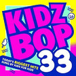 Kidz Bop Kidz - Kidz bop 33 (CD) - Velvet Music