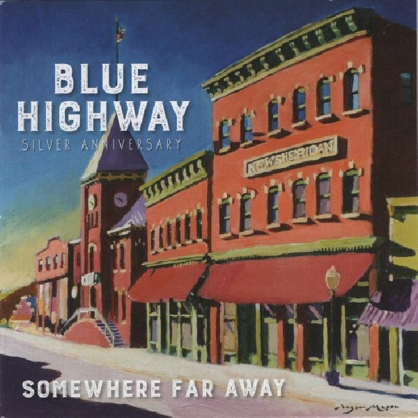 Blue Highway - Somewhere far away: silver anniversary (CD) - Velvet Music