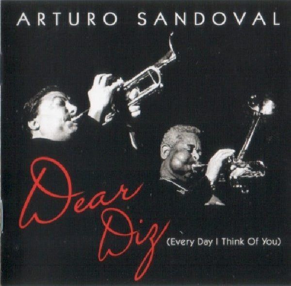 Arturo Sandoval - Dear diz, everyday i think of you (CD) - Velvet Music
