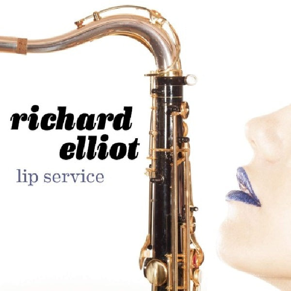Richard Elliot - Lip service (CD)