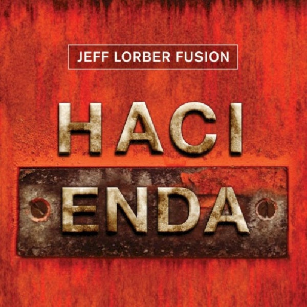 Jeff Lorber -fusion- - Hacienda (CD) - Velvet Music