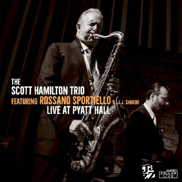 Scott Hamilton -trio- & Rossano Sportiello - Live at pyatt hall (CD)