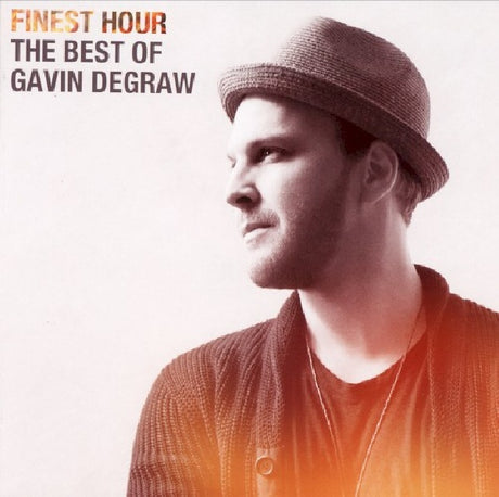 Gavin Degraw - Finest hour: the best of gavin degraw (CD) - Velvet Music