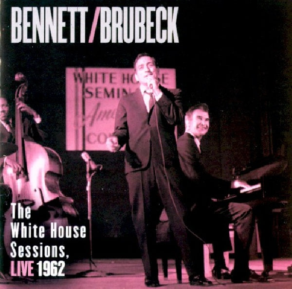 Tony Bennett & Dave Brubeck - White house sessions: live in washington 1962 (CD) - Velvet Music