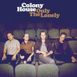 Colony House - Only the lonely (CD) - Velvet Music