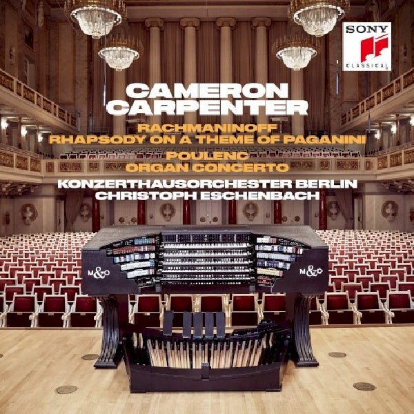Cameron Carpenter - Rachmaninoff: rhapsody on a theme of paganini &  poulenc: organ concerto (CD)
