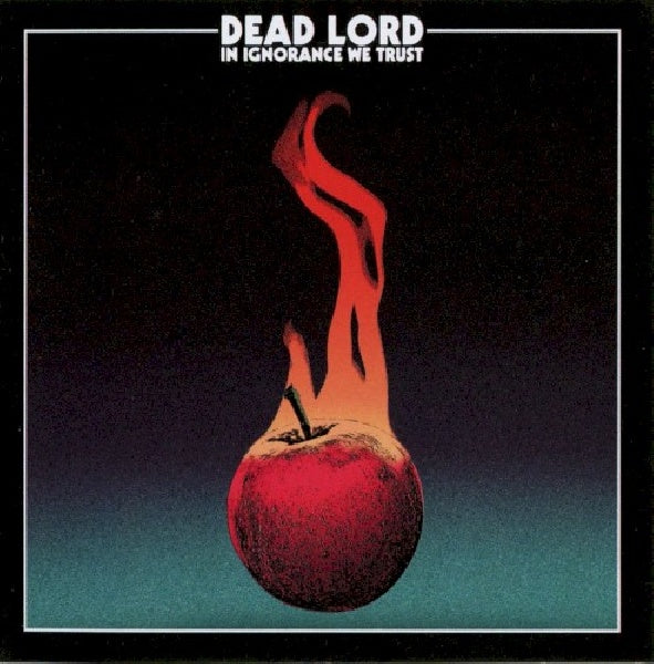 Dead Lord - In ignorance we trust (CD)