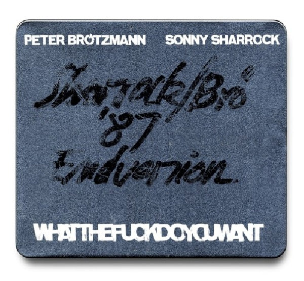 Brotzmann/sharrock - Whatthefuckdoyouwant (CD)