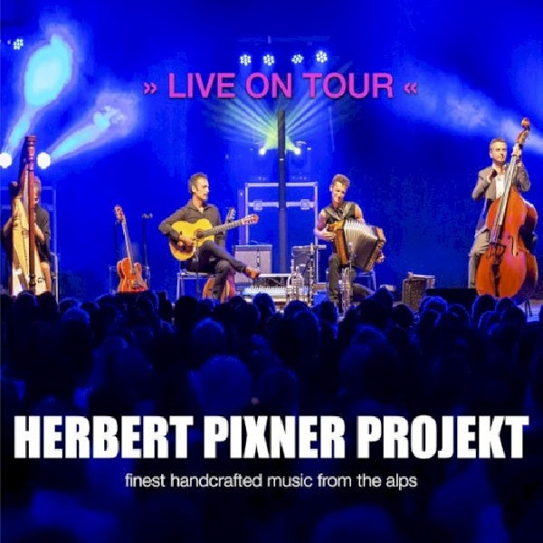 Herbert Pixner -projekt- - En tournée (CD)