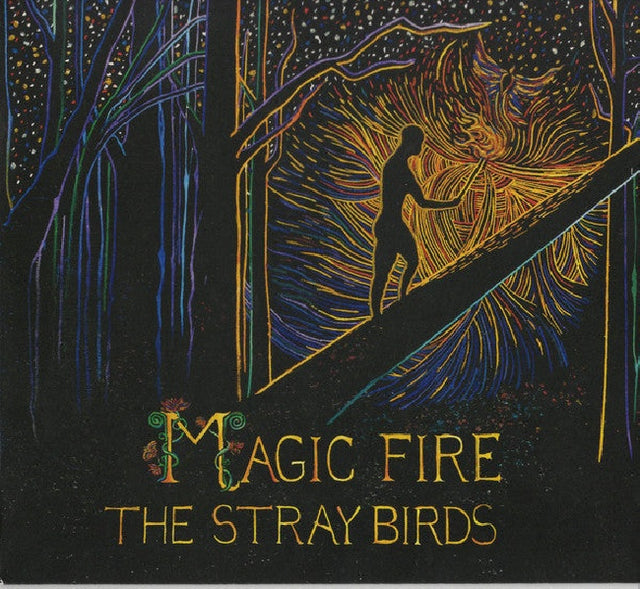 Stray Birds - Magic fire (CD) - Velvet Music