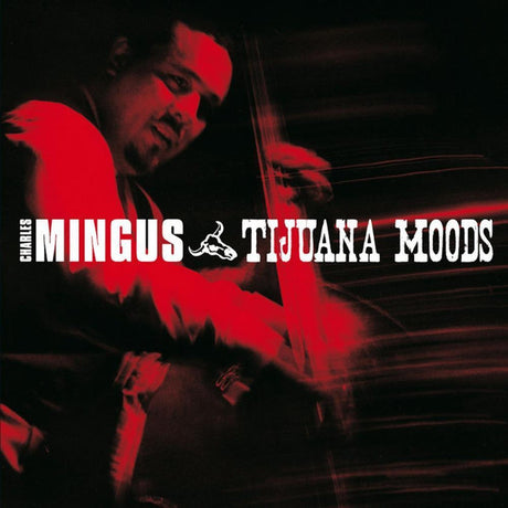 Charles Mingus - Tijuana Moods (CD) - Velvet Music