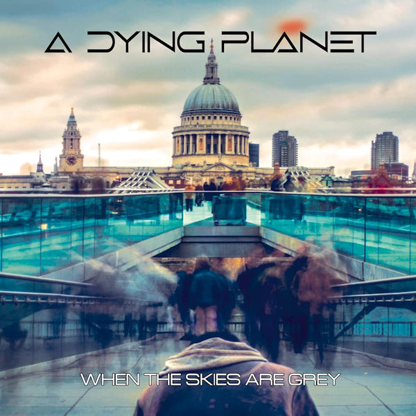 A Dying Planet - When the skies are grey (LP)