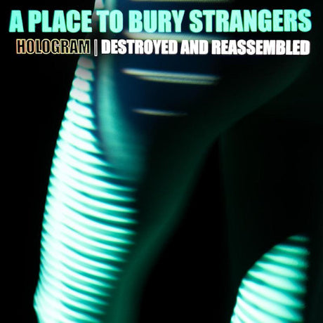 A Place To Bury Strangers - Hologram: destroyed and reassembled -black friday- (LP) - Velvet Music